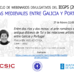 Segunda sesión del "V ciclo de webinarios divulgativos del IEGPS: vidas medievales entre Galicia y Portugal", enmarcada en el Día Internacional de la Mujer y la Niña en la Ciencia, 2025